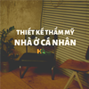 THIẾT KẾ THẨM MỸ NHÀ Ở CÁ NHÂN